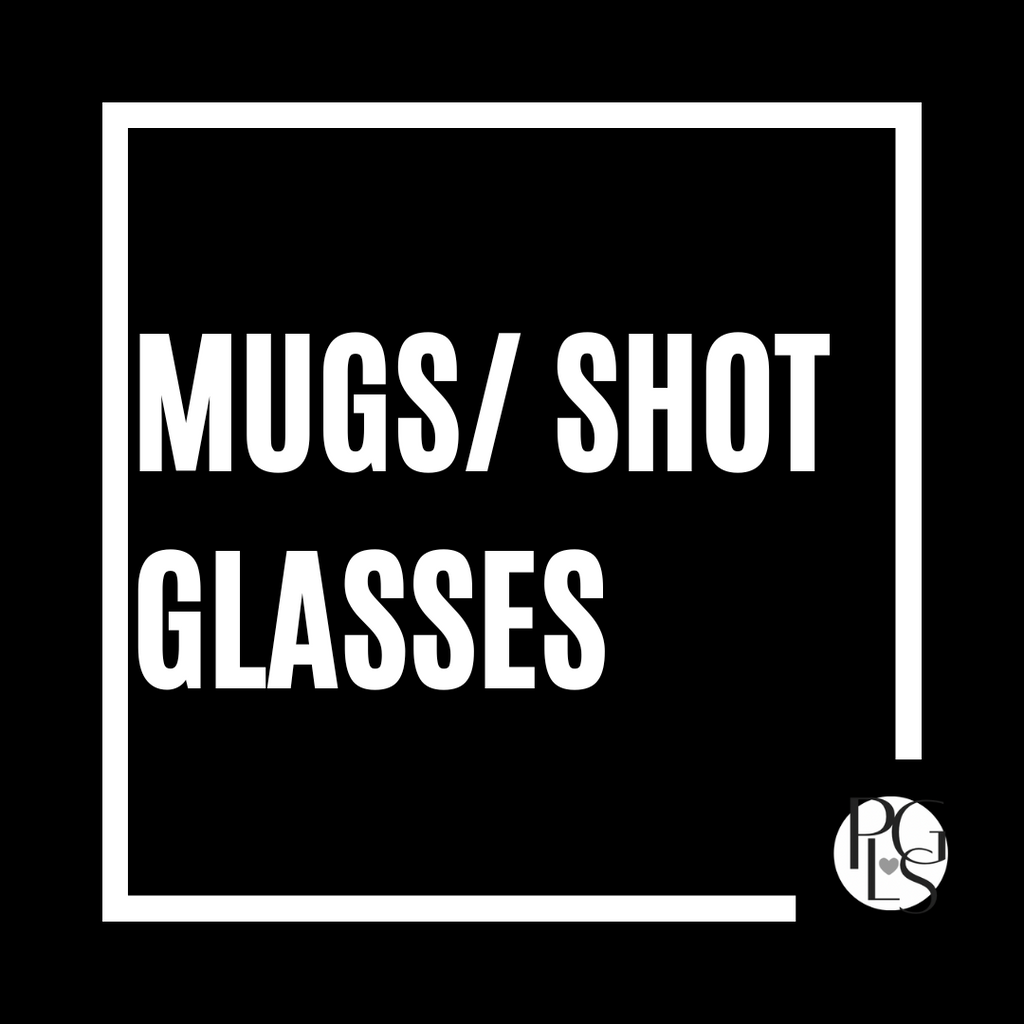 Mugs and Shot Glasses