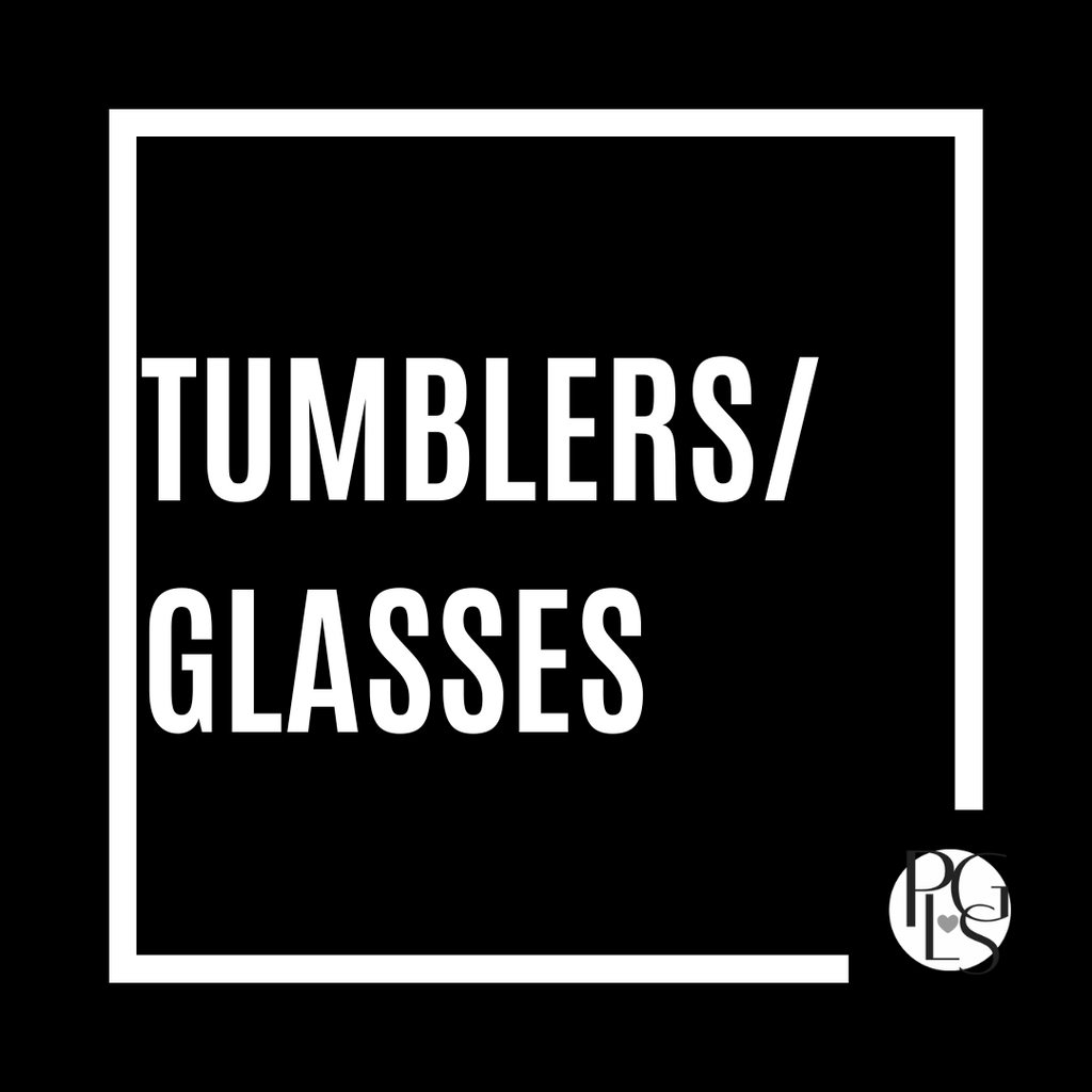 Tumblers and Glasses