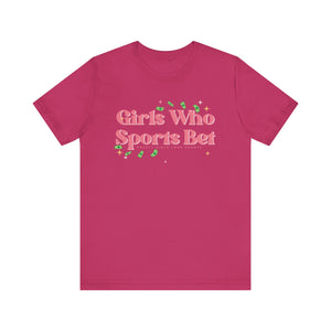 Girls Who Sports Bet | Unisex Jersey Short Sleeve Tee | Pretty Girls Love Sports