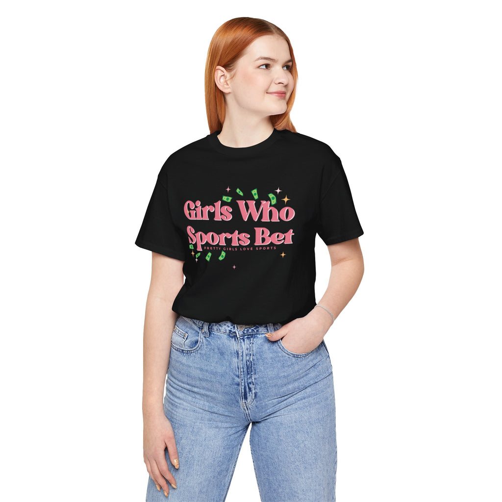 Girls Who Sports Bet | Unisex Jersey Short Sleeve Tee | Pretty Girls Love Sports