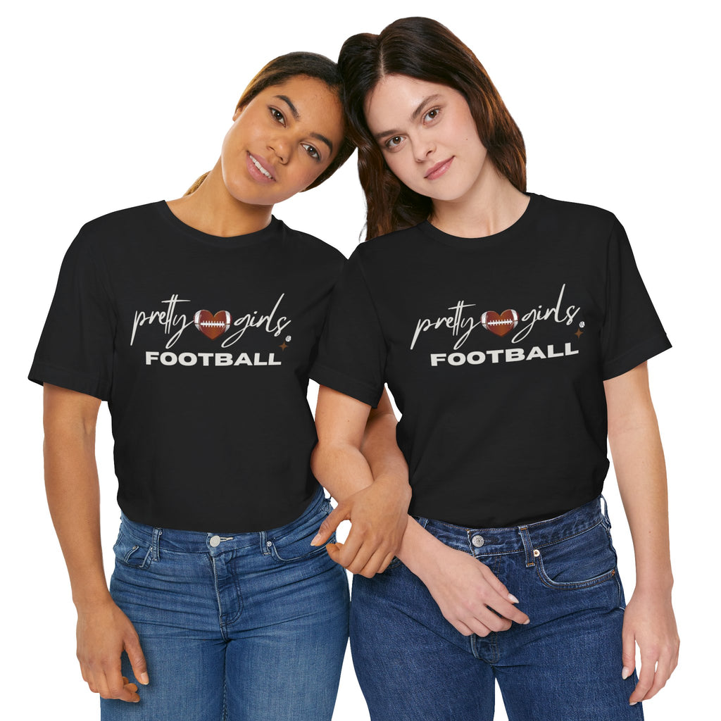 Pretty Girls Love Football | Unisex Jersey Short Sleeve Tee | Pretty Girls Love Sports